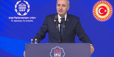 TBMM BAŞKANI KURTULMUŞ: "DÜNYANIN YENİ BİR YOLA, YENİ BİR ANLAYIŞA VE YENİ BİR ÇIKIŞA İHTİYACI VARDIR" "YERKÜRENİN HEMEN HER YERİNDE HER ÜLKEYİ, HER MİLLETİ KAPSAYAN ÇOK DERİN GERİLİMLERİ YAŞIYORUZ" TBMM BAŞKANI NUMAN KURTULMUŞ, PAB 152'NCİ GENEL KURULU KAPANIŞ OTURUMUNDA KONUŞTU