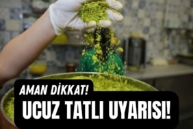 UCUZ TATLI UYARISI!